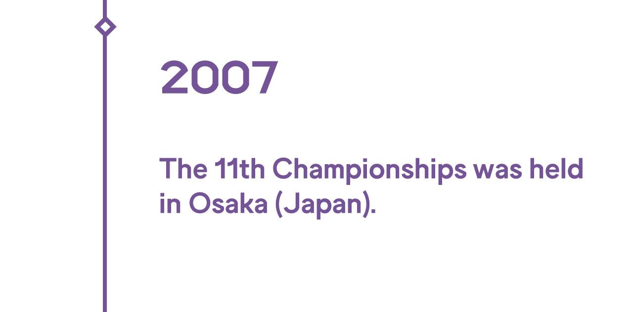 2007 11th championships was held in osaka