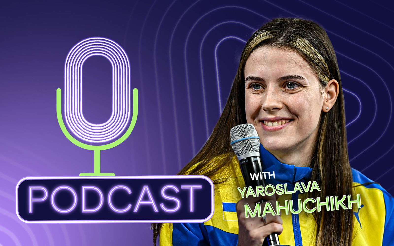 World Athletics Official Podcast | Yaroslava Mahuchikh